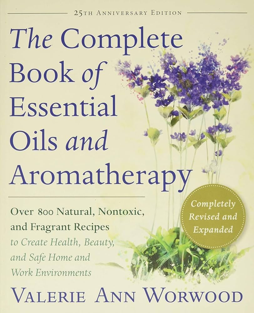 Complete Book of Essential Oils and Aromatherapy