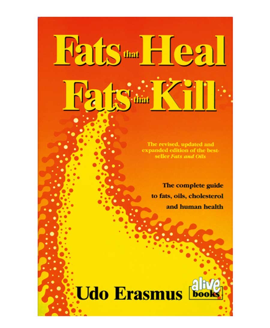 Fats That Heal Fats That Kill