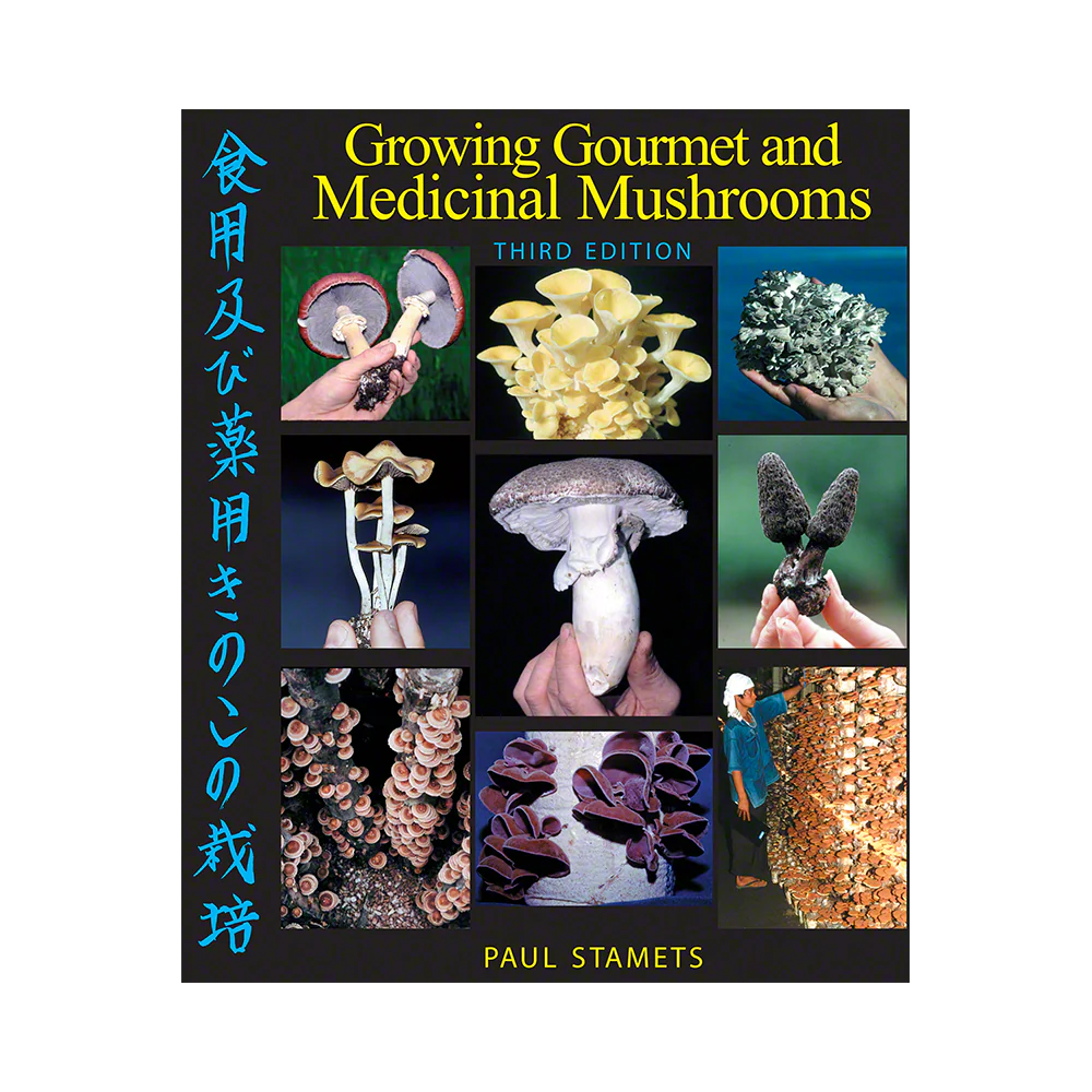 Growing Gourmet and Medicinal Mushrooms
