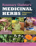 Medicinal Herbs: A Beginner's Guide - Gladstar