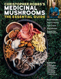 Medicinal Mushrooms: The Essential Guide