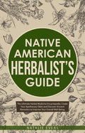 Book cover of 'Native American Herbalist's Guide' with herbal illustrations on a beige background.