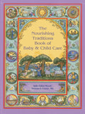 Nourishing Trad. Book of Baby and Child Care